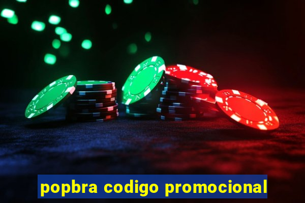 popbra codigo promocional